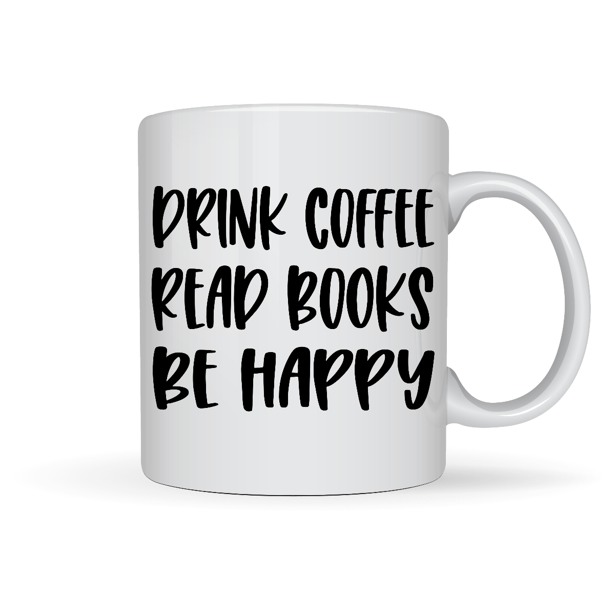 Drink Coffee Read Books Be Happy White Ceramic Mugs 11oz or 15oz