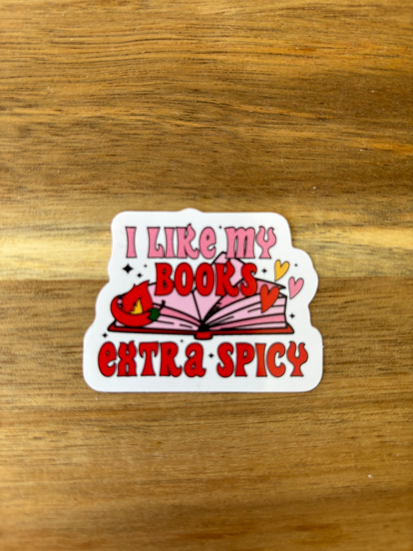 I Like My Books Extra Spicy Vinyl Die Cut Sticker