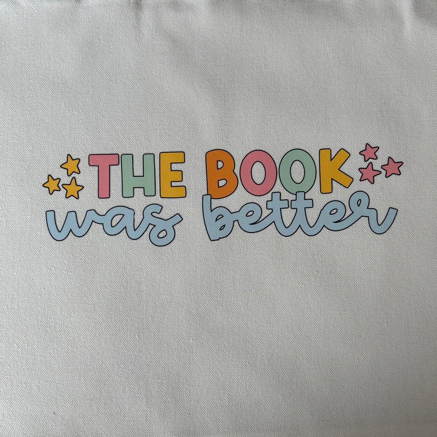 The Book was Better Tote Bag