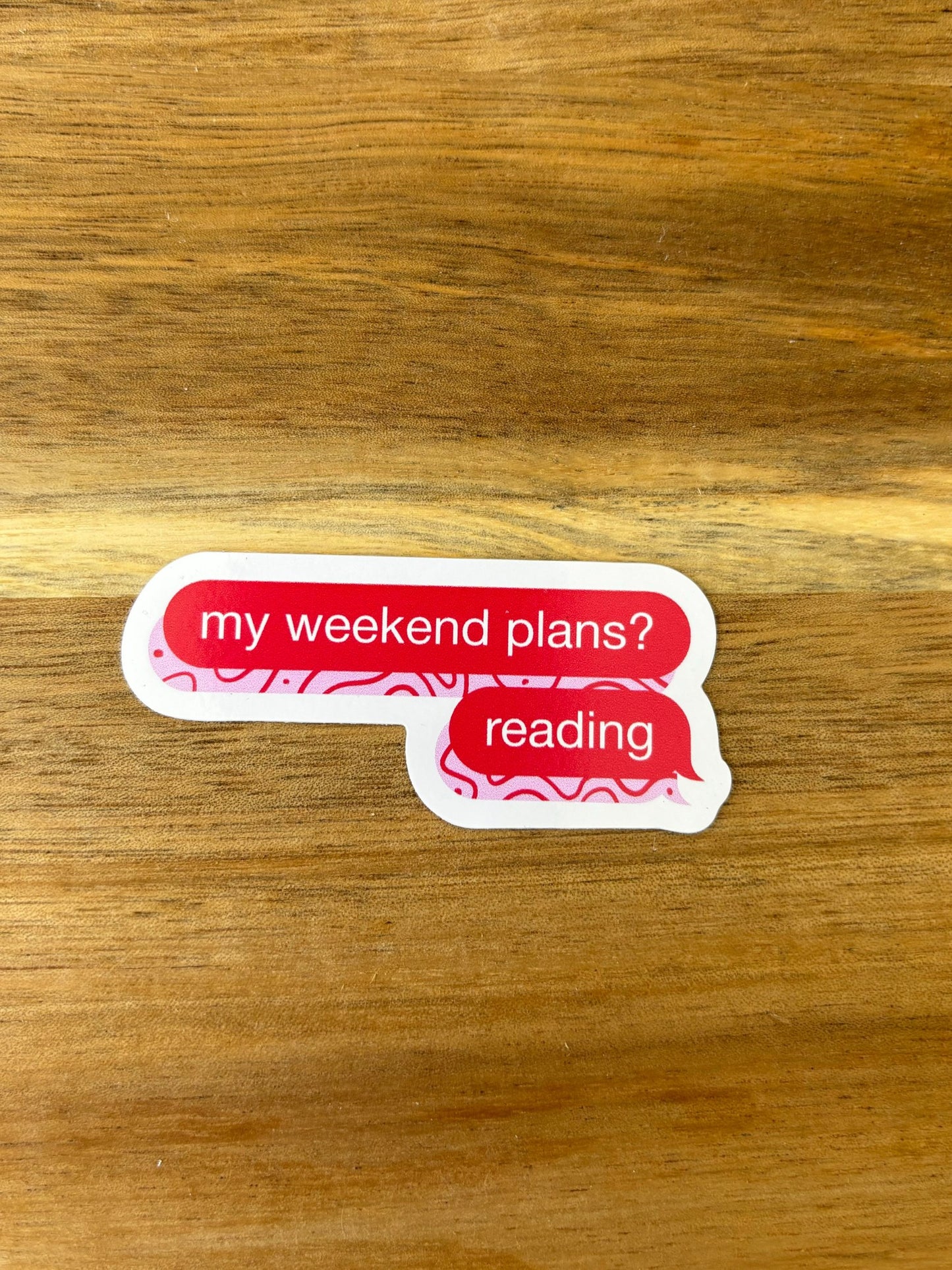 My Weekend Plans Vinyl Die Cut Sticker