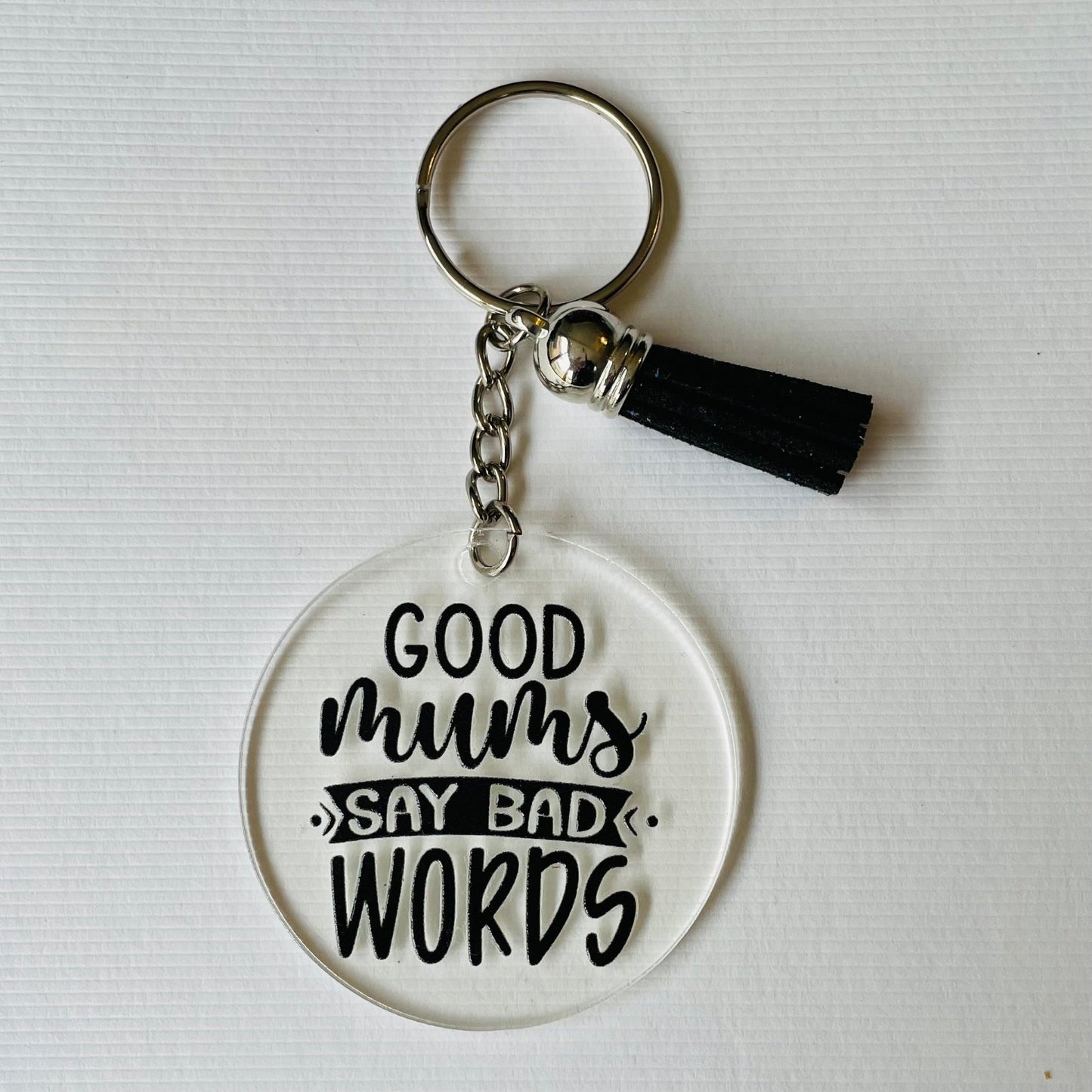 Good Mums say Bad Words Acrylic Keyrings with UV DTF images - Parent Themed