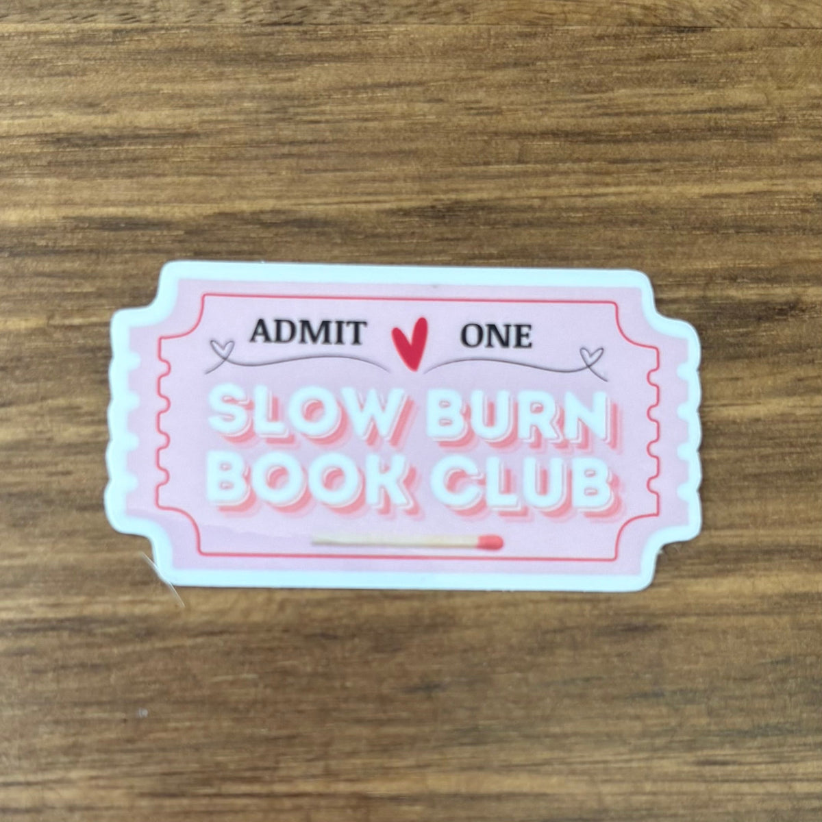 Slow Burn Book Club Ticket Vinyl Die Cut Laminated Sticker
