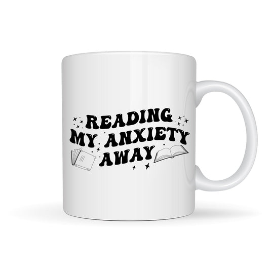 Reading My Anxiety Away / Book / Reading Themed Designs White Ceramic Mugs 11oz or 15oz