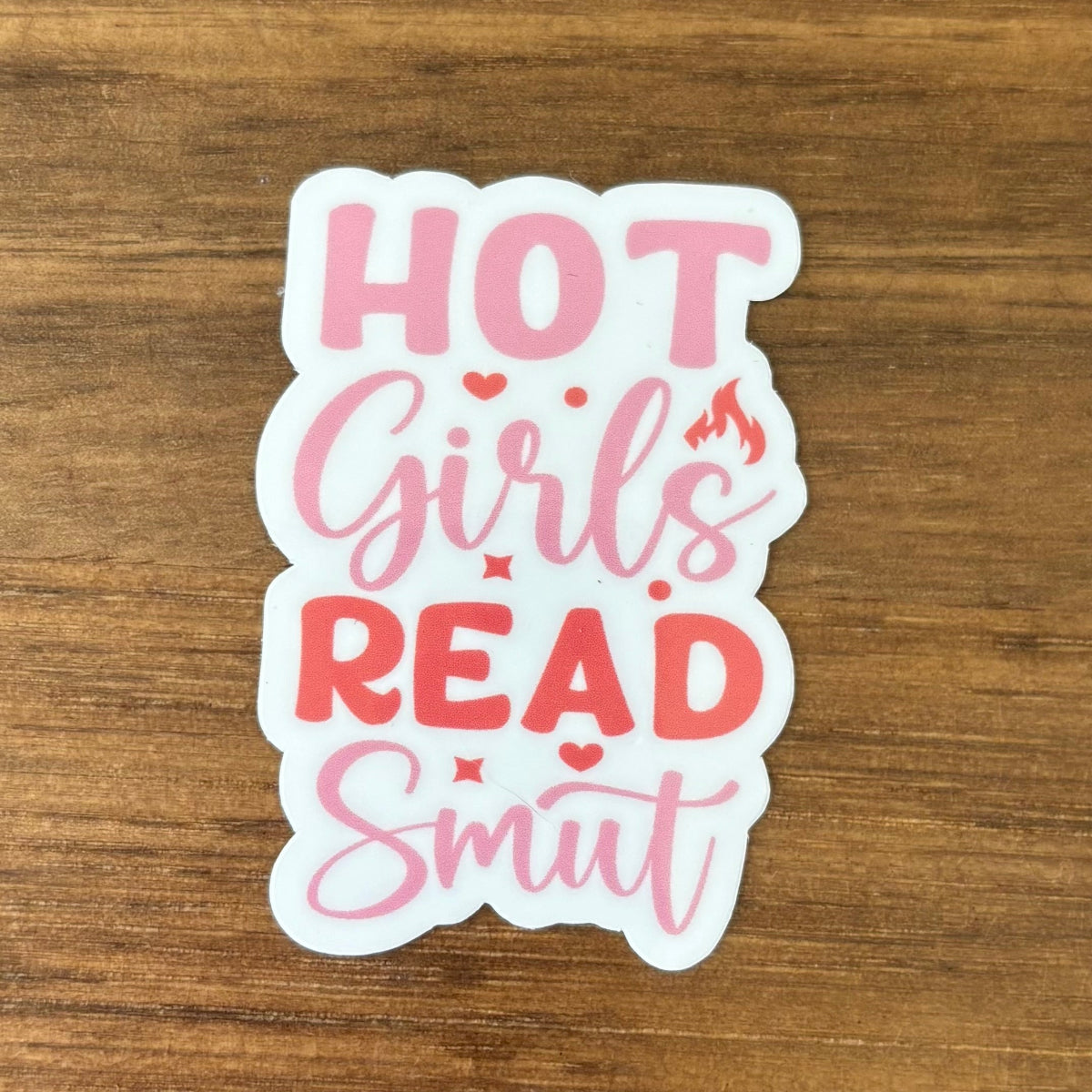 Hot Girls Read Smut Vinyl Die Cut Laminated Sticker