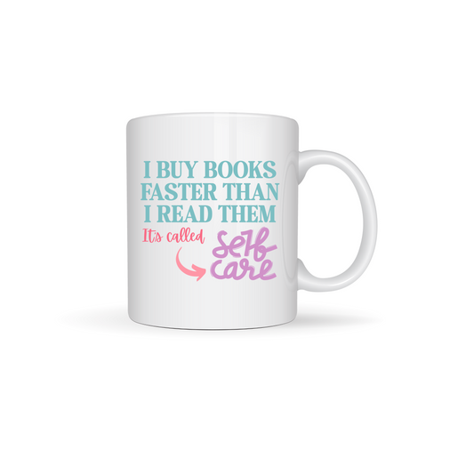 I Buy Books Faster Than I Read Them White Ceramic Mugs 11oz or 15oz