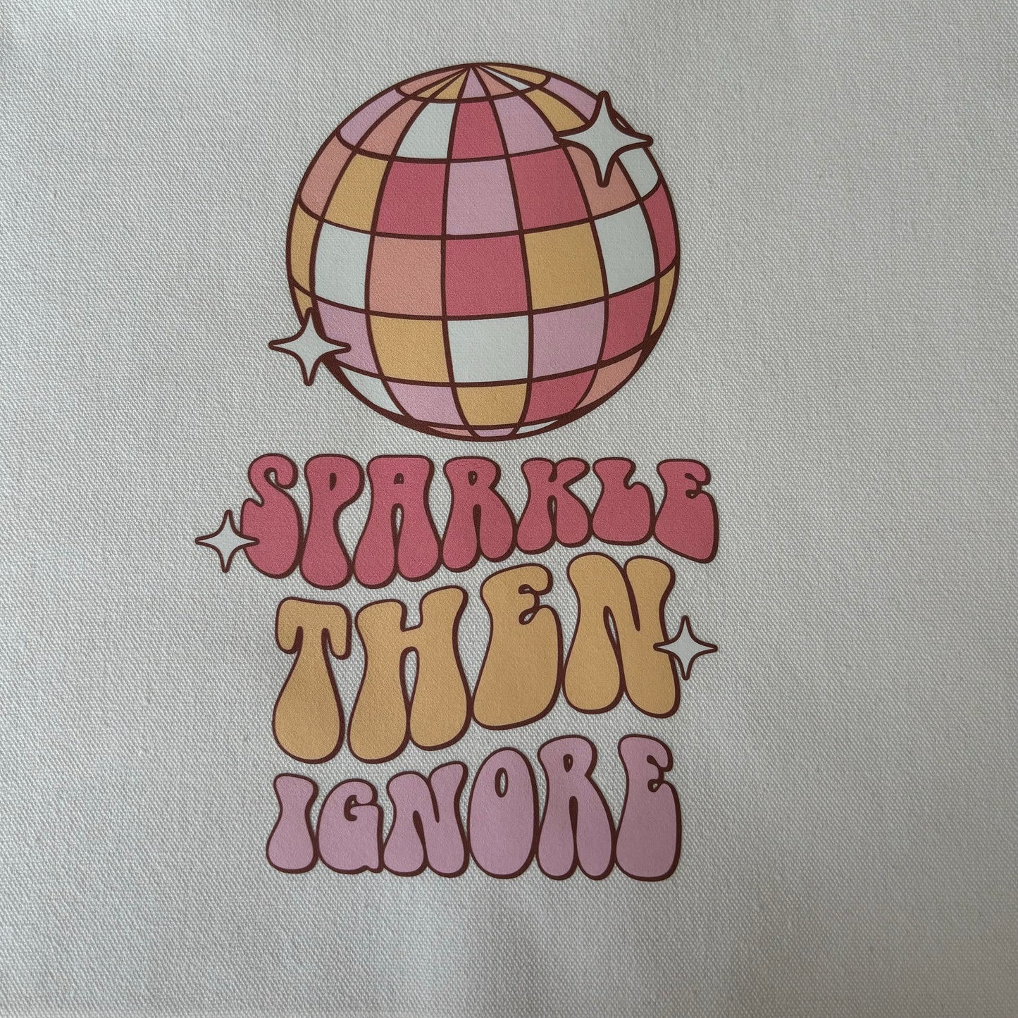 Sparkle Then Ignore Tote Bag