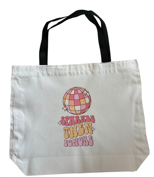 Sparkle Then Ignore Tote Bag