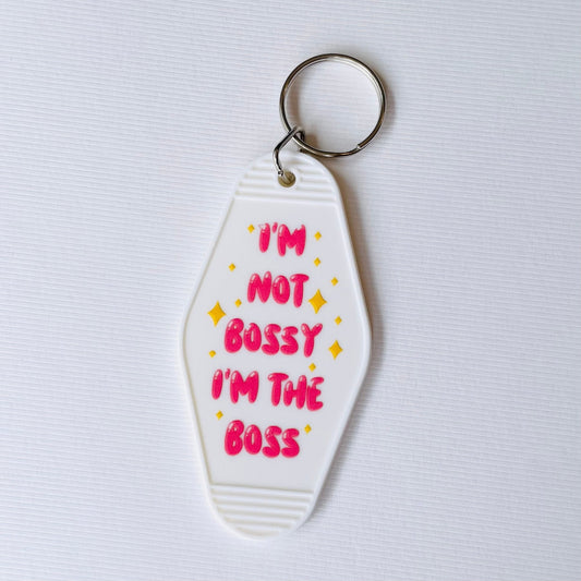 I'm Not Bossy I'm The Boss Hotel / Motel Retro Keychain with UV DTF images