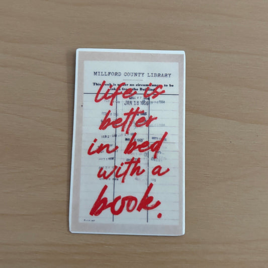 Life is Better in Bed with a Book Vinyl Die Cut Laminated Sticker