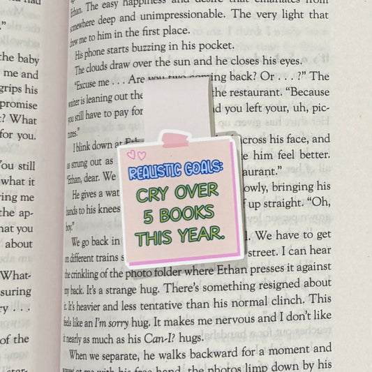 Realistic Goals: Cry Over 5 Books This Year Magnetic Bookmark