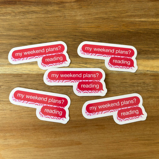 My Weekend Plans Vinyl Die Cut Sticker