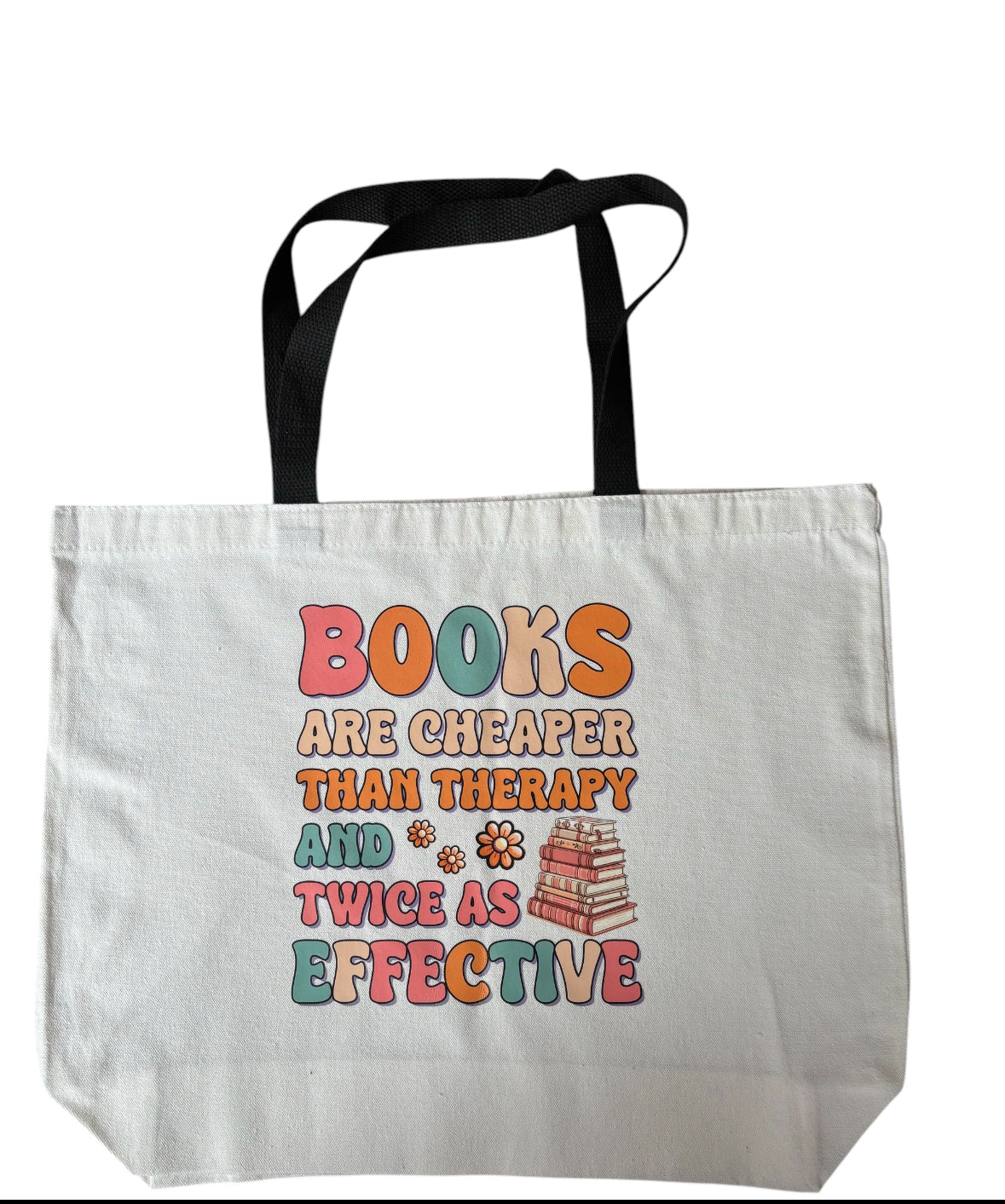 Books are Cheaper Than Therapy and Twice as Effective Tote Bag