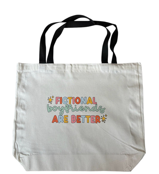 Fictional Boyfriends are Better Tote Bag