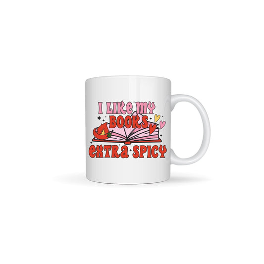 I Like My Books Extra Spicy - Spicy Book Themed Designs White Ceramic Mugs 11oz or 15oz
