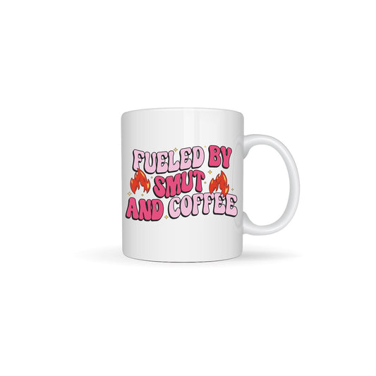 Fueled By Smut and Coffee Spicy Book Themed Designs White Ceramic Mugs 11oz or 15oz